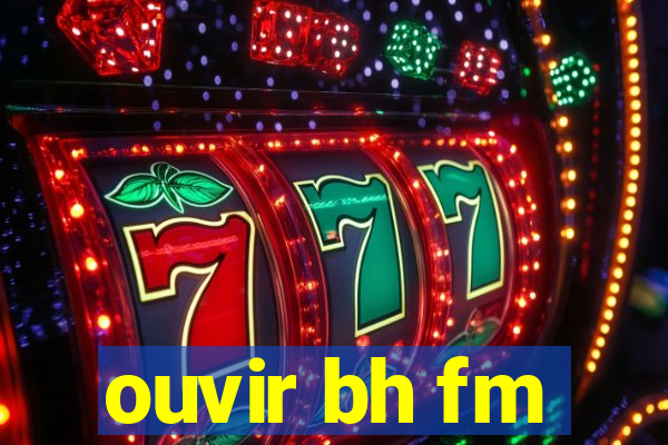 ouvir bh fm