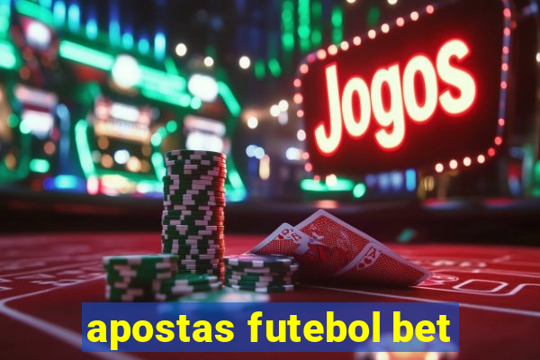 apostas futebol bet