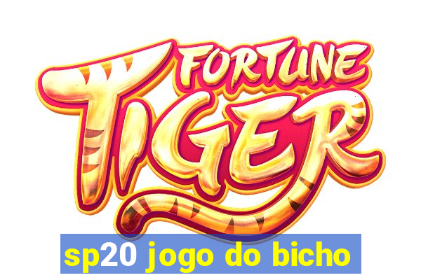 sp20 jogo do bicho