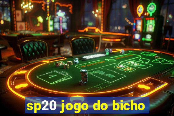 sp20 jogo do bicho