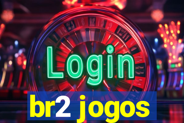 br2 jogos