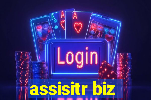 assisitr biz