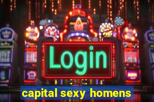 capital sexy homens