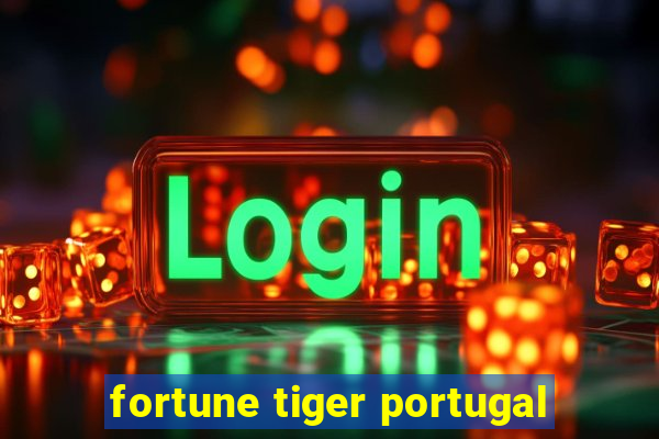 fortune tiger portugal