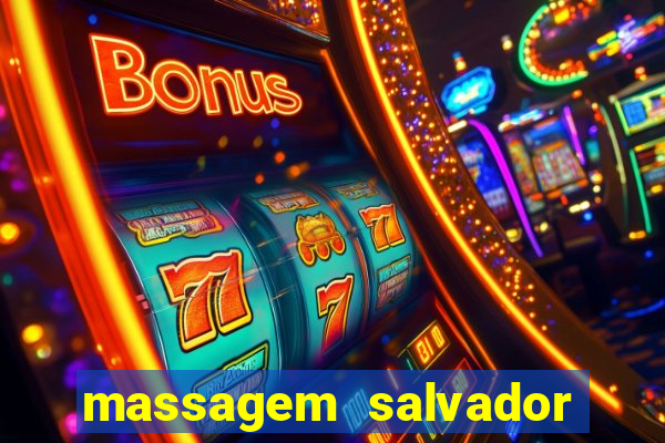 massagem salvador de bahia