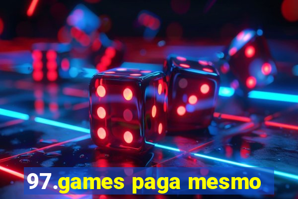 97.games paga mesmo