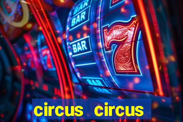 circus circus resort and casino