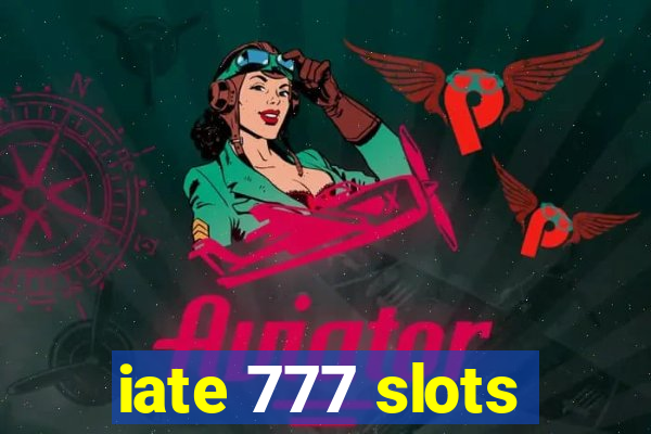 iate 777 slots