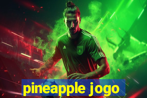 pineapple jogo