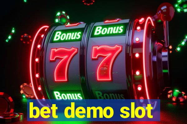 bet demo slot