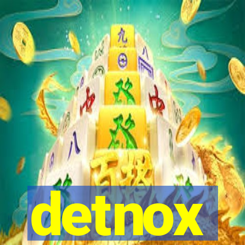 detnox