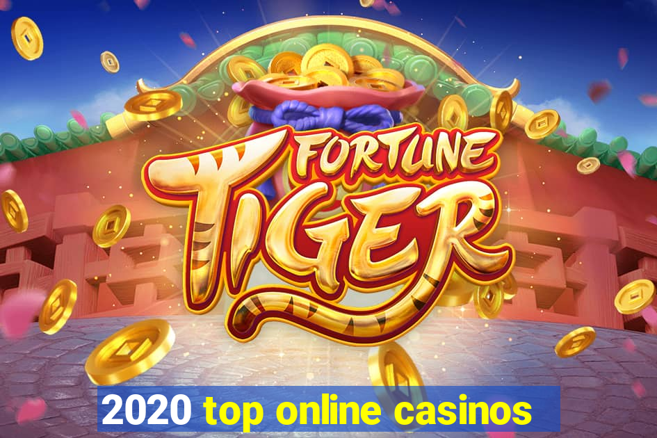 2020 top online casinos