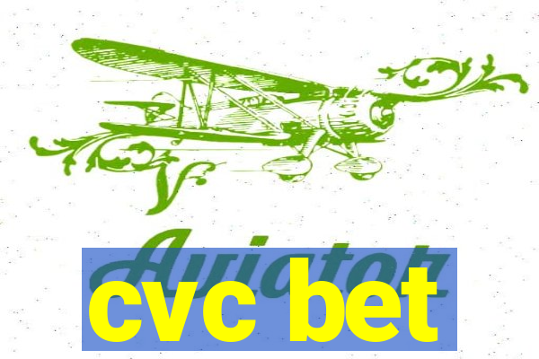 cvc bet