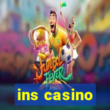 ins casino