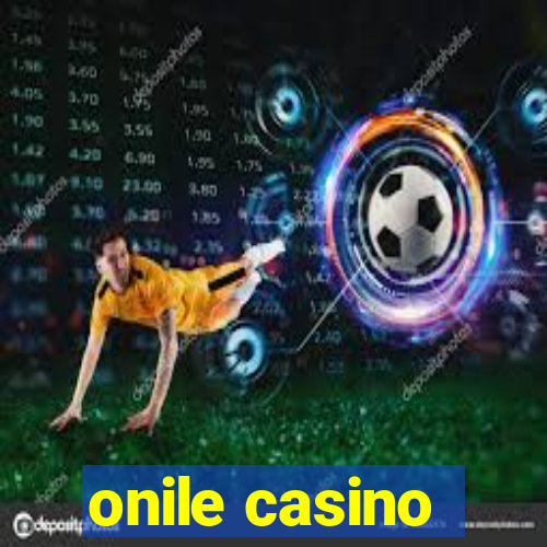 onile casino