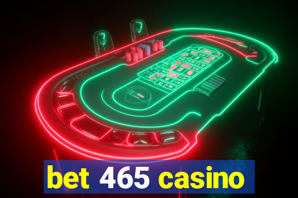 bet 465 casino