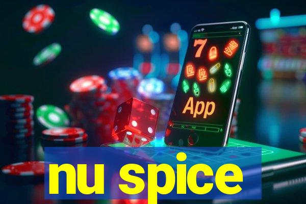 nu spice