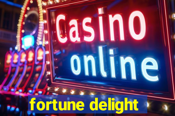 fortune delight