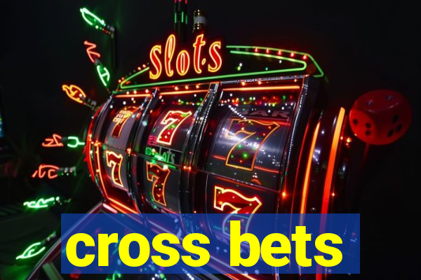 cross bets