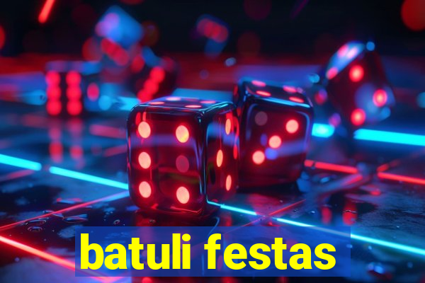 batuli festas