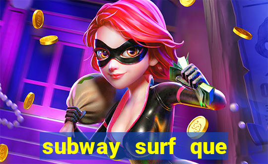 subway surf que ganha dinheiro link