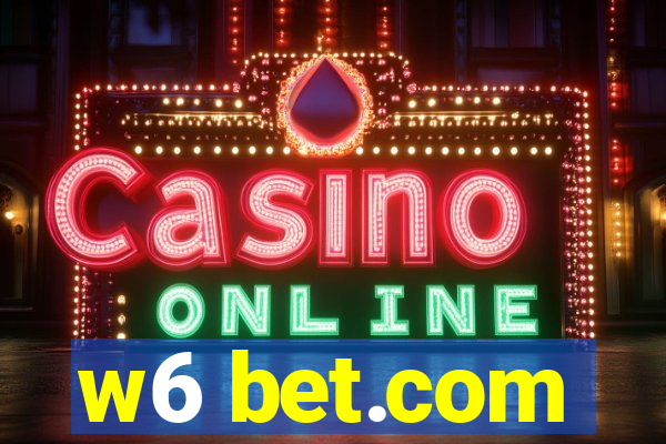 w6 bet.com