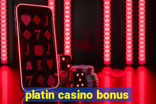 platin casino bonus