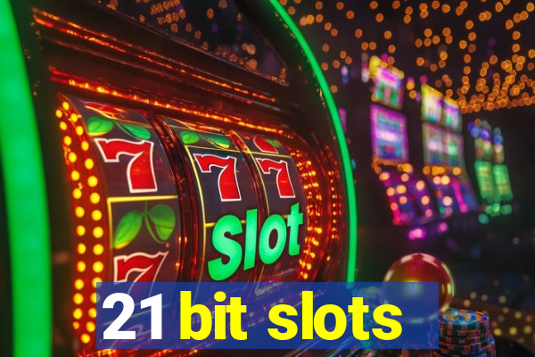 21 bit slots