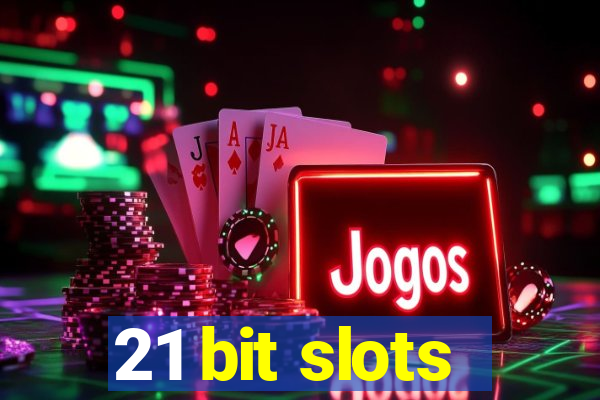 21 bit slots