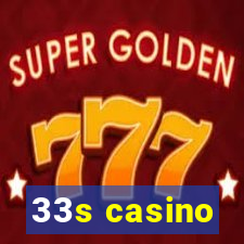 33s casino