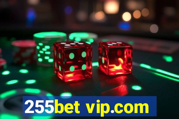 255bet vip.com