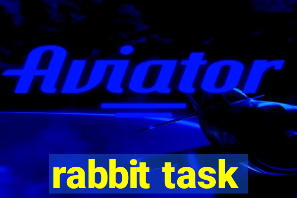 rabbit task