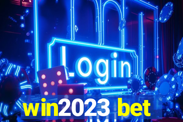 win2023 bet