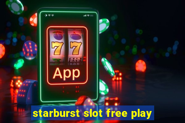 starburst slot free play