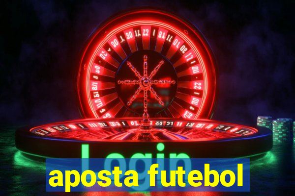 aposta futebol