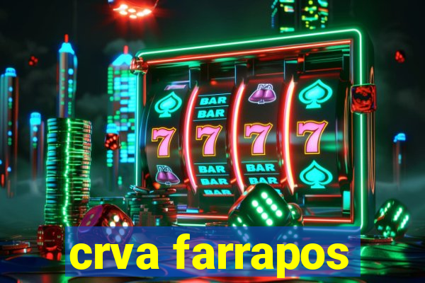 crva farrapos