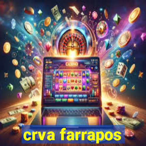 crva farrapos