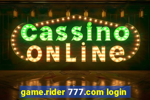 game.rider 777.com login