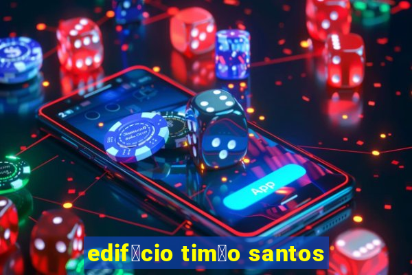 edif铆cio tim茫o santos