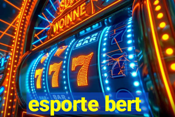 esporte bert