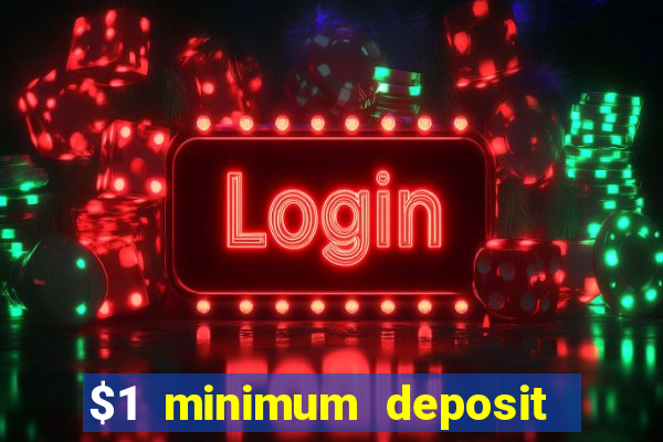 $1 minimum deposit casino nz