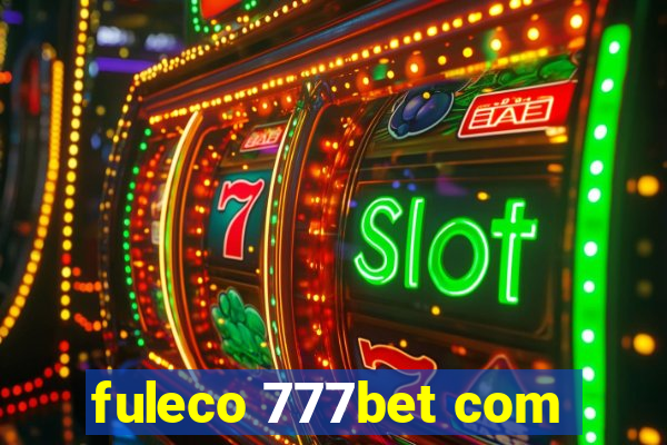 fuleco 777bet com