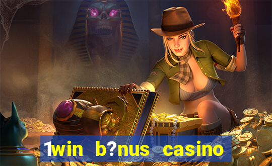 1win b?nus casino como usar