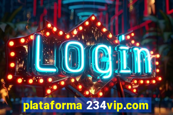 plataforma 234vip.com