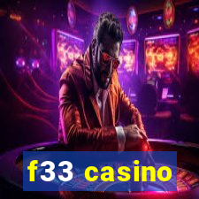 f33 casino