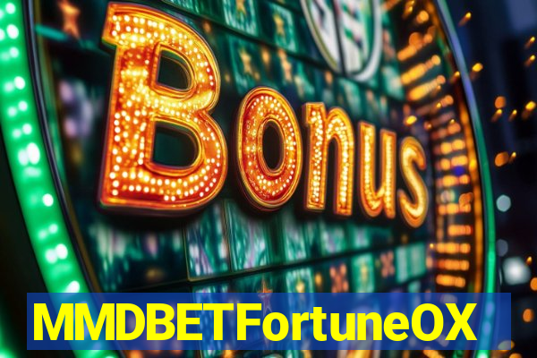 MMDBETFortuneOX