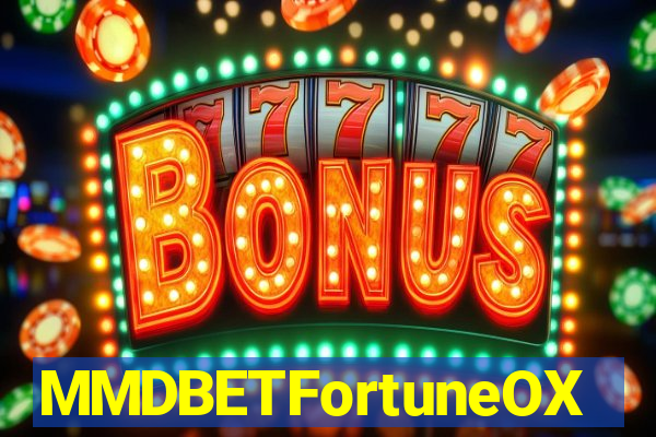 MMDBETFortuneOX