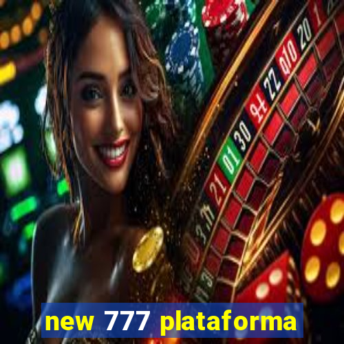 new 777 plataforma