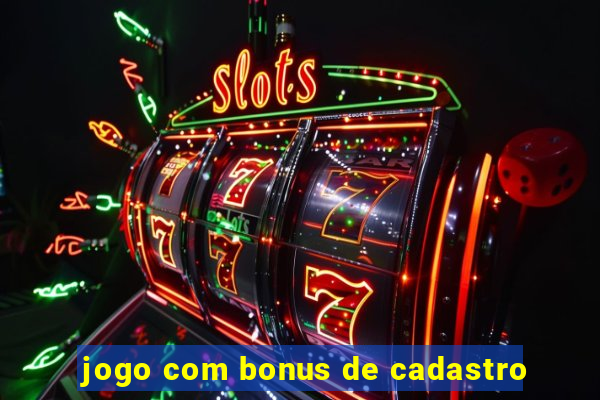 jogo com bonus de cadastro