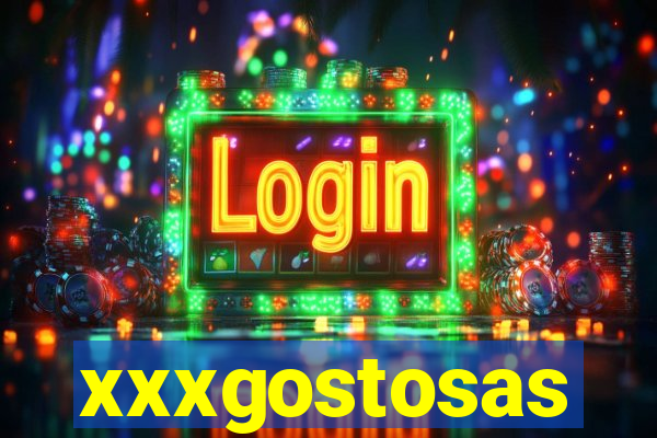 xxxgostosas